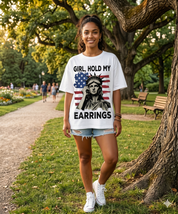 Girl Hold My Earrings Statue Of Liberty Shirt