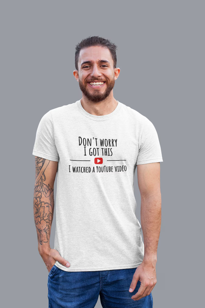 I Watched a YouTube Video Shirt, Funny BBQ Dad Tee