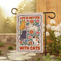 Life Is Better With Cats Garden  Flag
