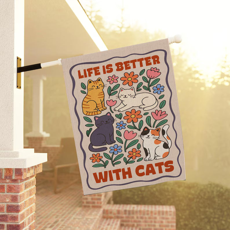 Life Is Better With Cats Garden  Flag