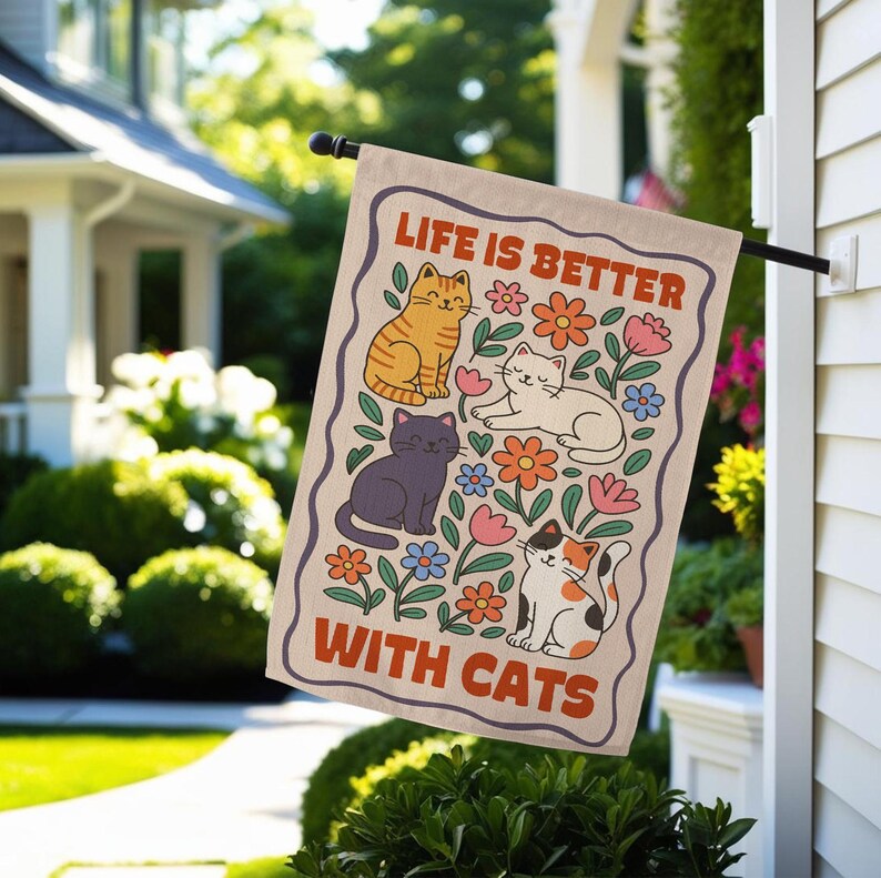 Life Is Better With Cats Garden  Flag