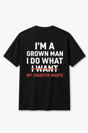 Girl Dad Shirt, I Do What My Daughter Wants Tee