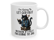 Funny Cat Mug Let God Fix It Christian Coffee Cup