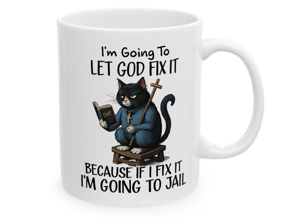 Funny Cat Mug Let God Fix It Christian Coffee Cup